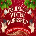 Mrs Jingle's Winter Workshop